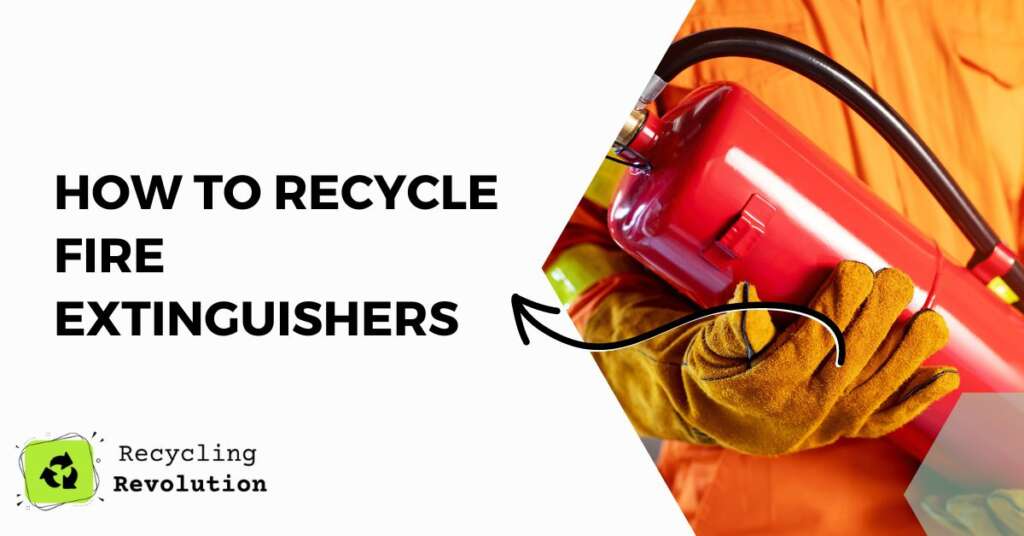 How to Recycle Fire Extinguishers Eco Guide
