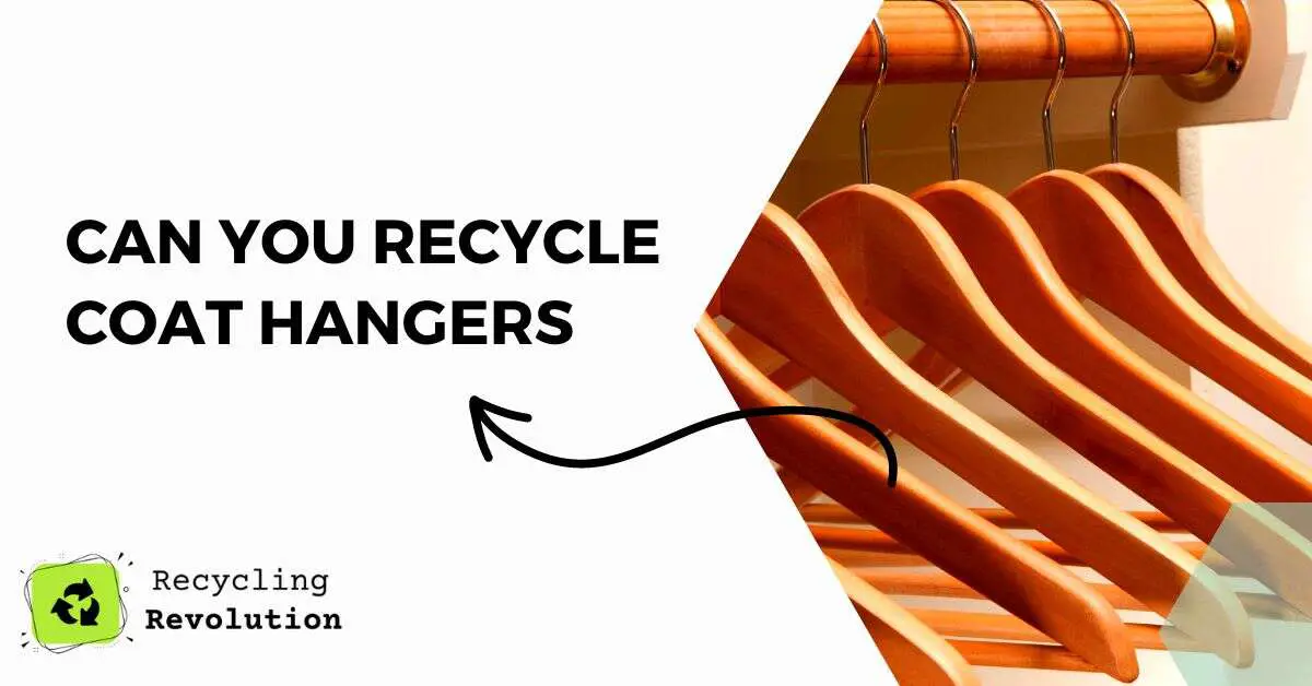 https://recycling-revolution.com/wp-content/uploads/2022/10/Can-You-Recycle-Coat-Hangers-1200x628.jpg