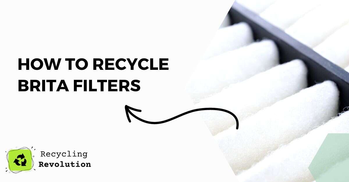 How To Recycle Brita Filters
