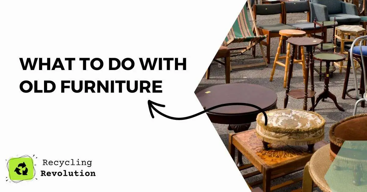What To Do with Old Furniture