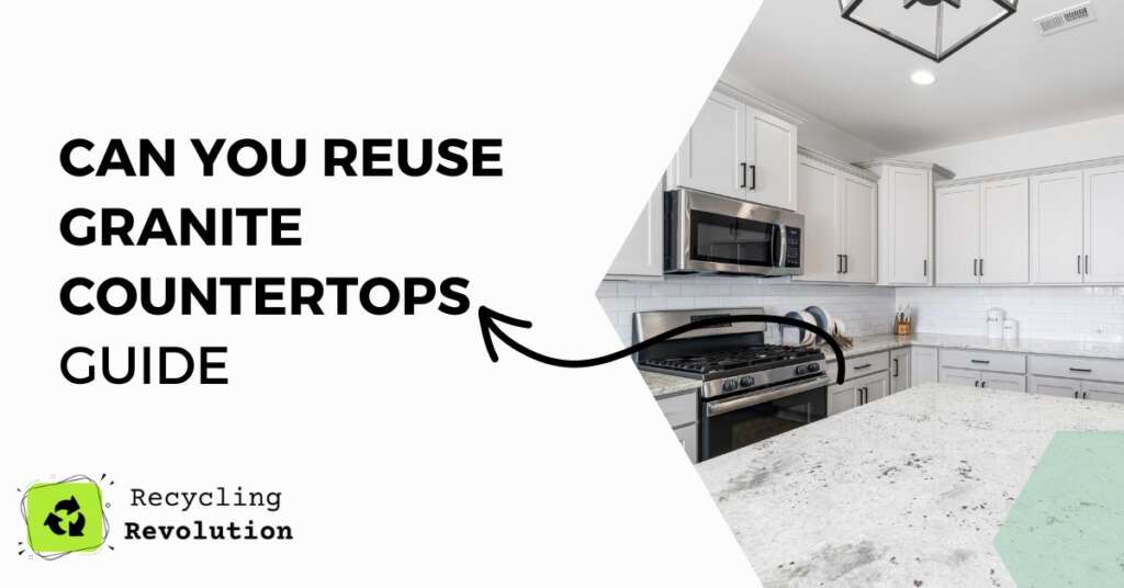 Can You Reuse Granite Countertops Practical Guide
