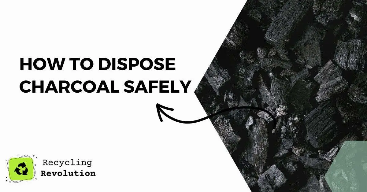 How To Dispose Charcoal Safely