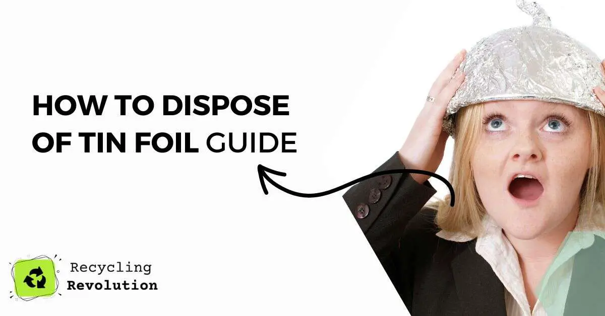 How to Dispose of Tin Foil