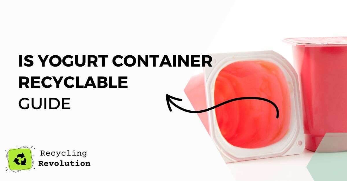 Is yogurt container recyclable guide