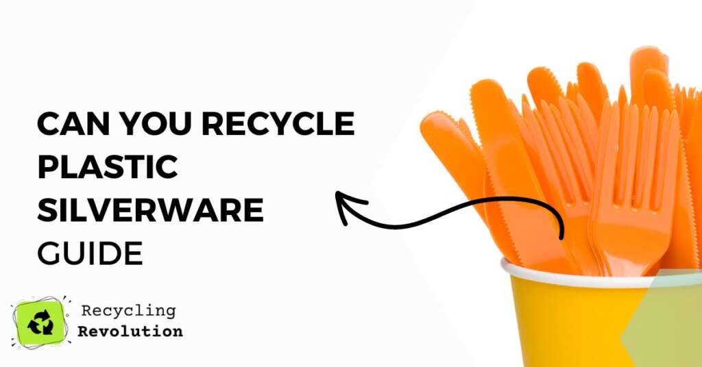 Can You Recycle Plastic Silverware After The Party