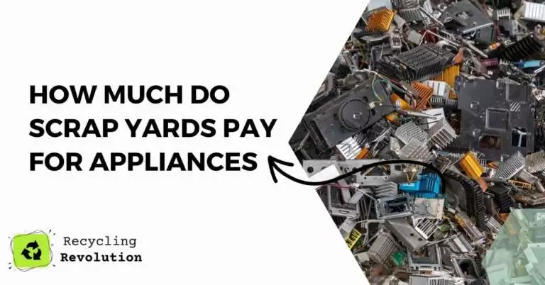 How much do Scrap Yards pay for old appliances