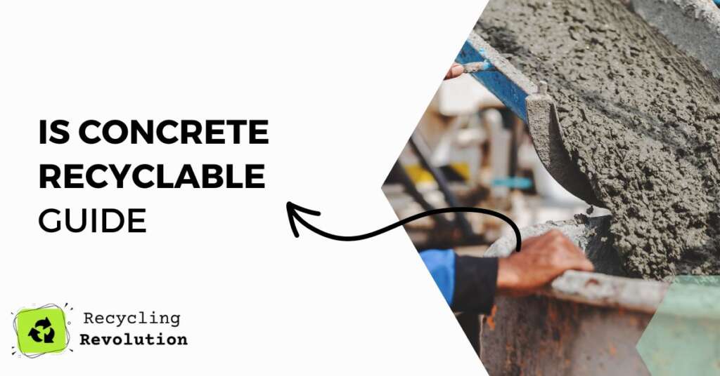 Is Concrete Recyclable Important Guide