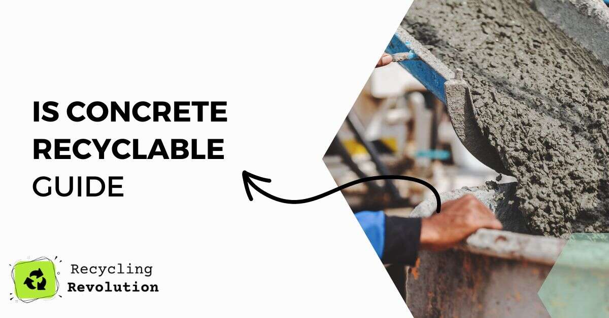 Is concrete recyclable guide