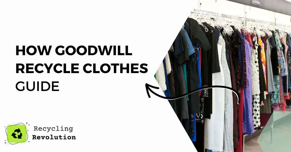 Does Goodwill Recycle Clothes guide