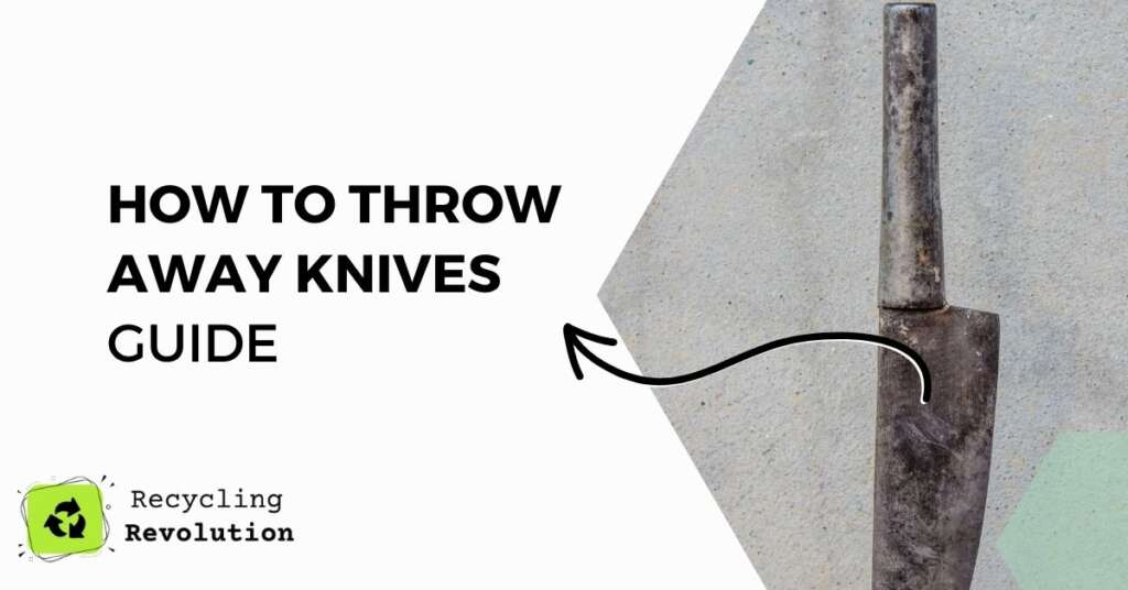 How To Throw Away Knives Safety Guide