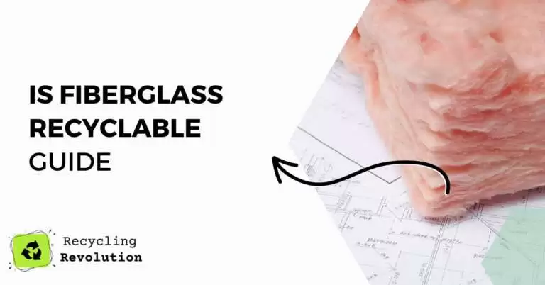 Is Fiberglass Recyclable fiberglass