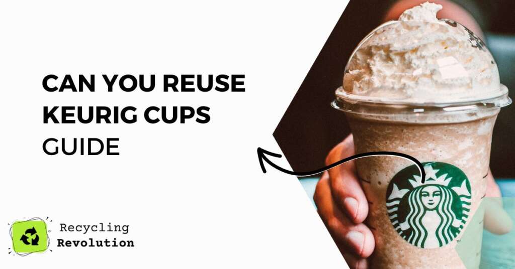 Can You Reuse Keurig Cups 4 Alternative Uses