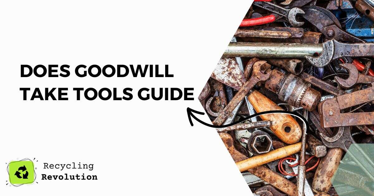 Does Goodwill Take Tools Charlity Guide