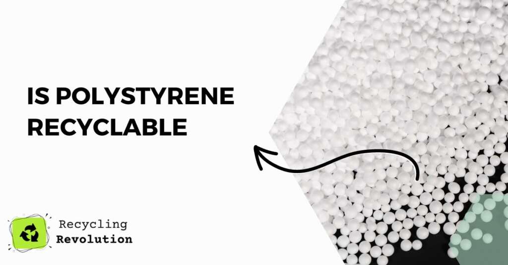 Is Polystyrene Recyclable Eco Guide