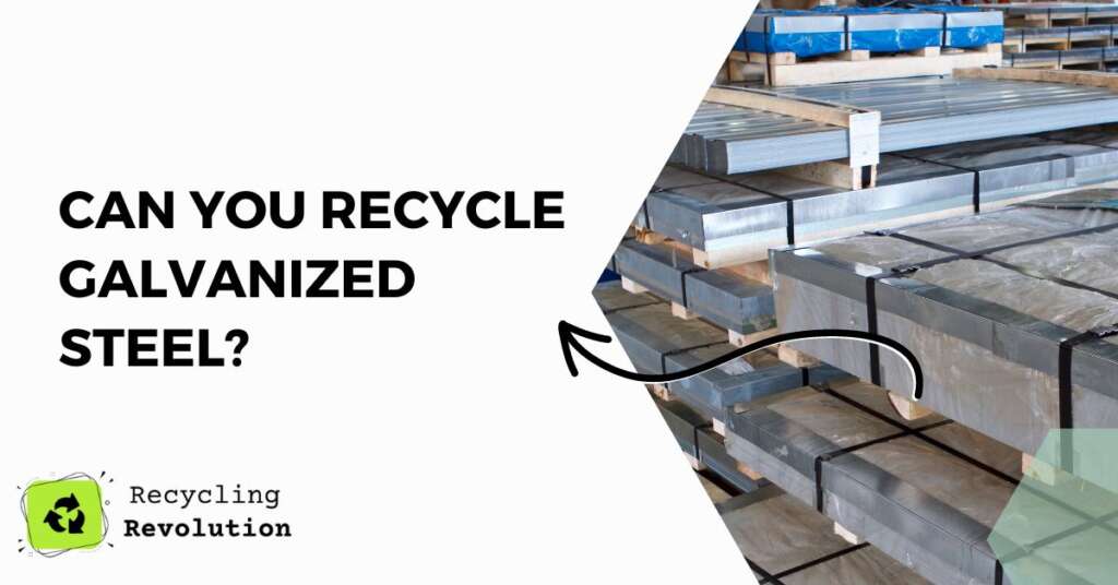 Can You Recycle Galvanized Steel Eco Guide
