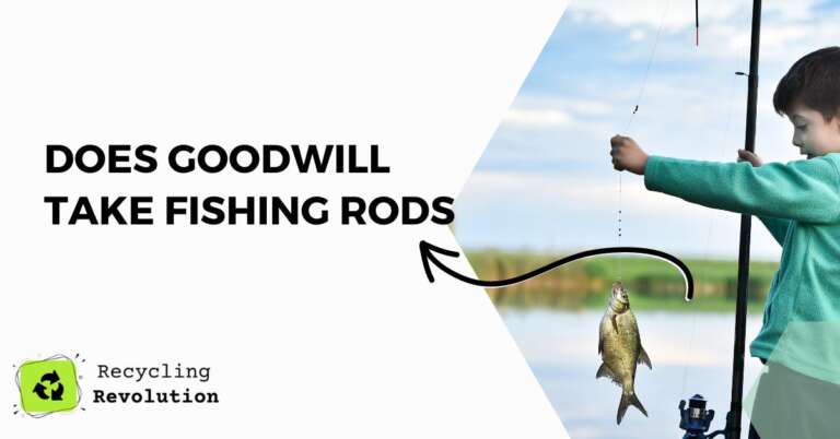 Does Goodwill Take Fishing Rods