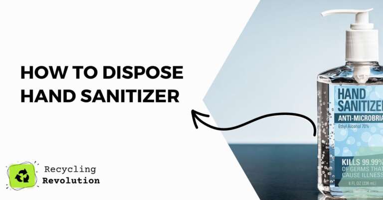 How To Dispose Hand Sanitizer