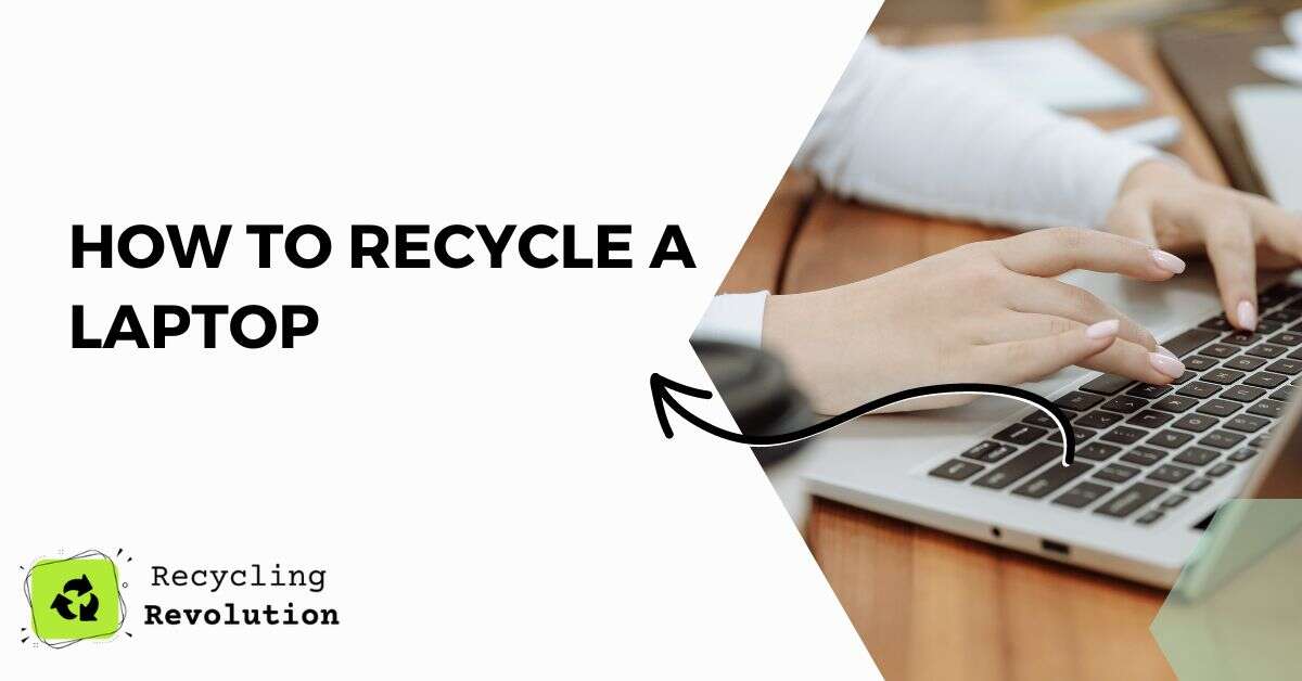 How To Recycle A Laptop