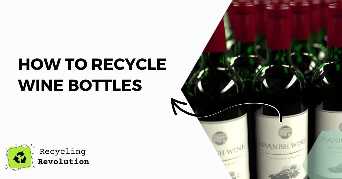 How To Recycle Wine Bottles