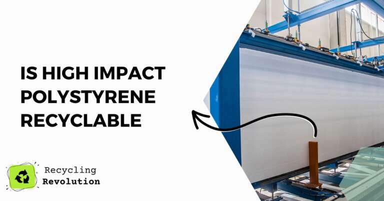 Is High Impact Polystyrene Recyclable