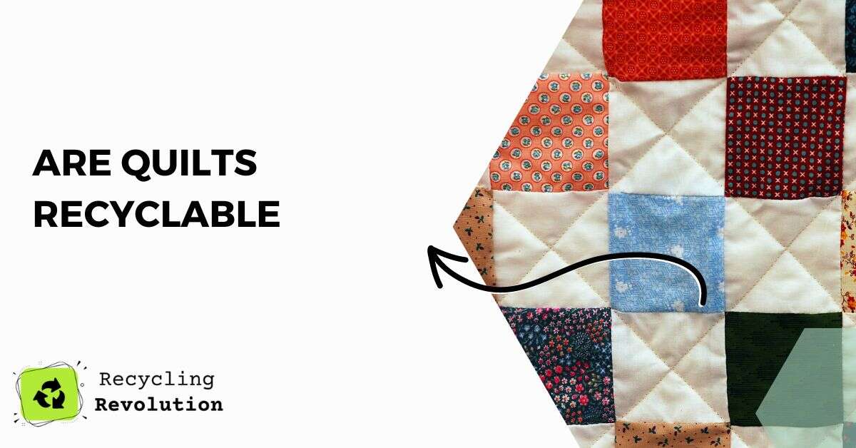 Are Quilts Recyclable