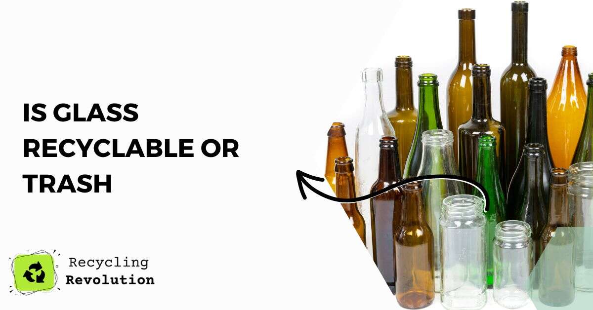 Is Glass Recyclable Or Trash Donation Guide