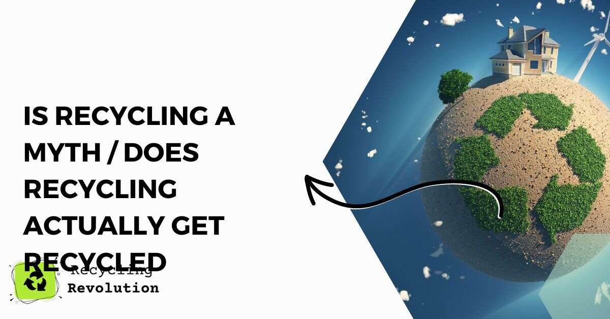 Is Recycling A Myth This Reveals The Truth