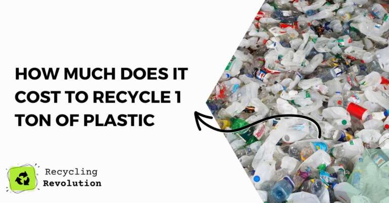 How Much Does It Cost To Recycle 1 Ton Of Plastic