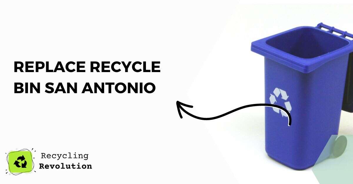 How To Replace Recycle Bin San Antonio