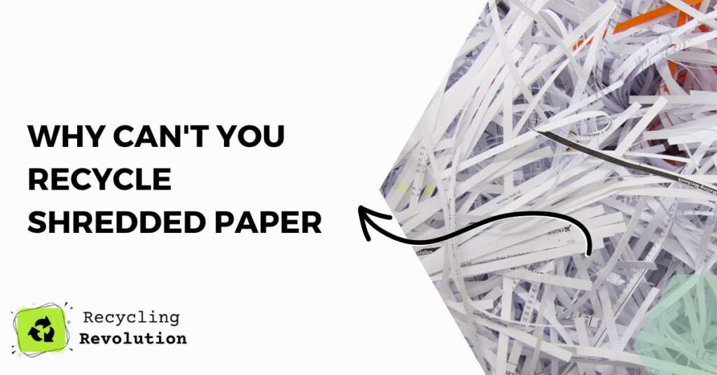 Why Can't You Recycle Shredded Paper Eco Truth