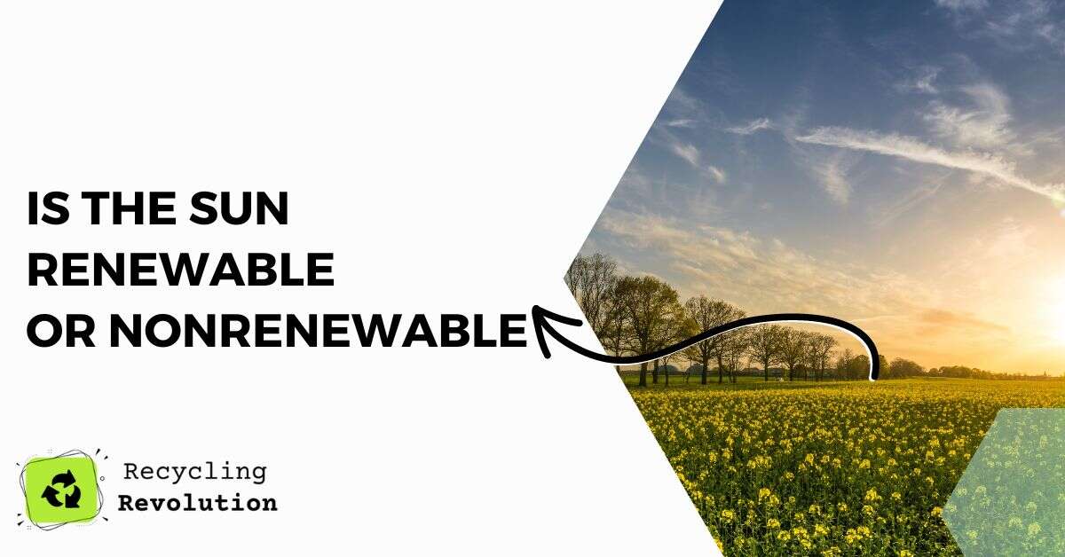 Is The Sun Renewable or Nonrenewable