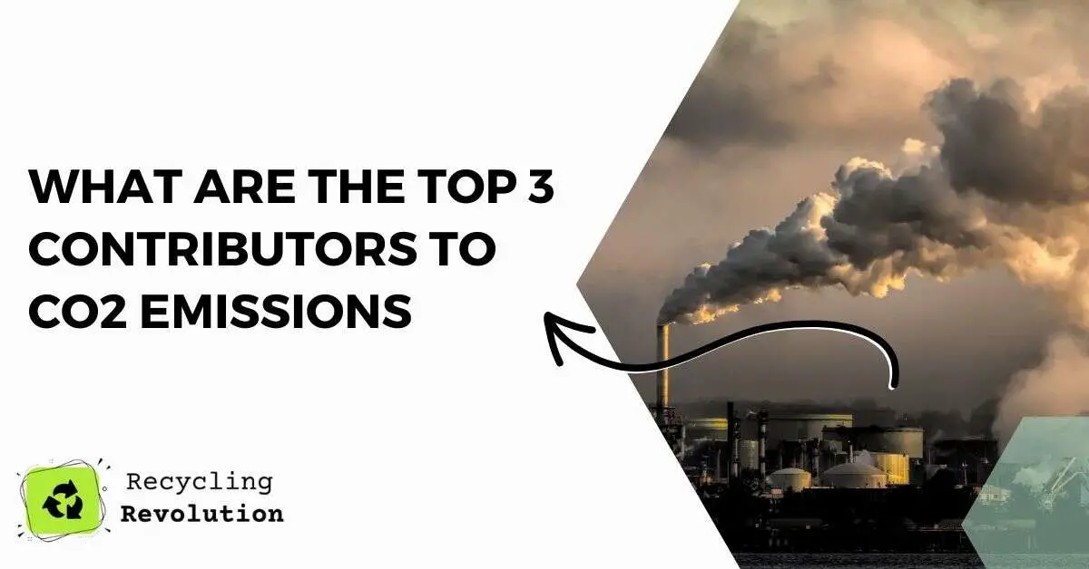 What Are The Top 3 Contributors To Co2 Emissions